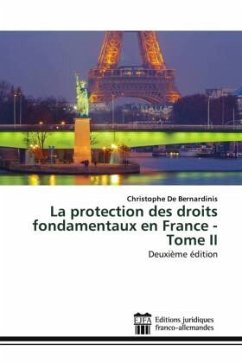La protection des droits fondamentaux en France - Tome II - De Bernardinis, Christophe