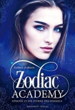 Zodiac Academy, Episode 23 - Die Sterne des Himmels - Auburn, Amber