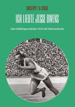 Ich liebte Jesse Owens - Krause, Christoph T. M.