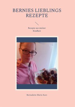 Bernies Lieblings Rezepte - Kurz, Bernadette Maria