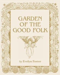 Garden of the Good Folk - Foster, Evelyn