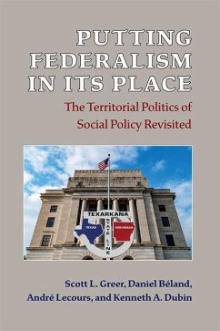 Putting Federalism in Its Place - Greer, Scott L.; Beland, Daniel; Lecours, Andre