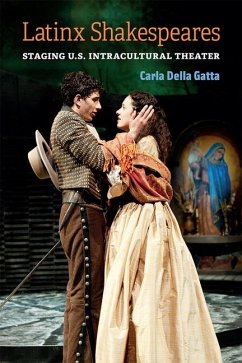 Latinx Shakespeares - Della Gatta, Carla