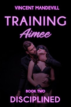 Cover Training Aimee: Disciplined (eBook, ePUB)