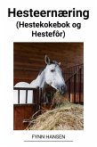 Hesteernæring (Hestekokebok og Hestefôr) (eBook, ePUB)