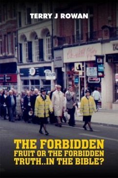 The Forbidden Fruit Or The Forbidden Truth..in The Bible? (eBook, ePUB) - Rowan, Terry