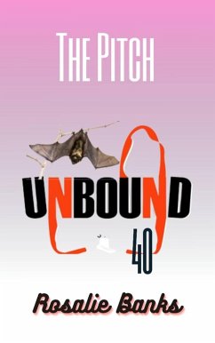 Unbound #40: The Pitch (eBook, ePUB) - Banks, Rosalie