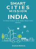A Critical Analysis of the Indian Smart Cities Mission (eBook, ePUB)