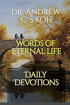 Words of Eternal Life (Daily Devotions, #3) (eBook, ePUB) - Koh, Andrew C S