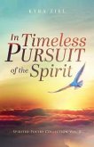 In Timeless Pursuit of the Spirit: Spirited Poetry Collection (eBook, ePUB)