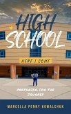 High School Here I Come: Preparing For the Journey (eBook, ePUB)