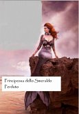 Principessa dello Smeraldo Perduto (eBook, ePUB)