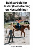Bakkearbeid for Hester (Hestetrening og Hesteridning) (eBook, ePUB)