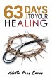 63 Days +/- to Your Healing and Miracle... - Bild 1