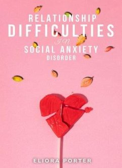 Relationship difficulties in social anxiety disorder (eBook, ePUB) - Porter, Eliora