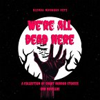 We're All Dead Here (eBook, ePUB)