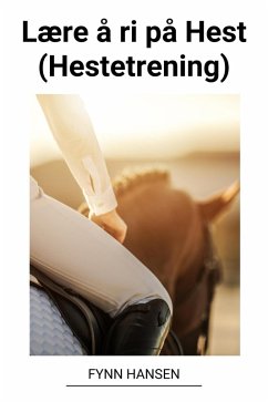 Lære å ri på Hest (Hestetrening) (eBook, ePUB) - Hansen, Fynn