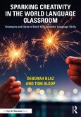 Sparking Creativity in the World Language Classroom (eBook, ePUB)