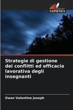 Strategie di gestione dei conflitti ed efficacia lavorativa degli insegnanti - Valentine Joseph, Owan