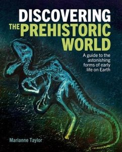 Discovering the Prehistoric World - Taylor, Marianne