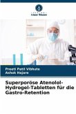Superporöse Atenolol-Hydrogel-Tabletten für die Gastro-Retention