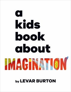 A Kids Book about Imagination - Burton, Levar