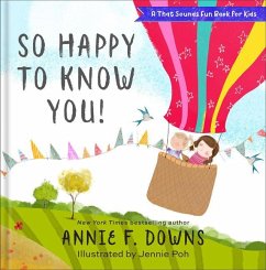 So Happy to Know You! - Downs, Annie F.; Poh, Jennie