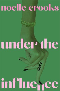 Under the Influence - Crooks, Noelle