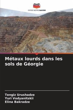 Métaux lourds dans les sols de Géorgie - Urushadze, Tengiz;Vodyanitskii, Yuri;Bakradze, Elina