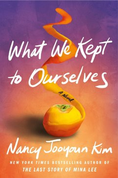 What We Kept to Ourselves - Kim, Nancy Jooyoun