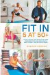 Fit in 5 at 50+ - Bild 1