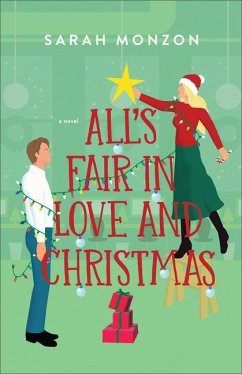 All's Fair in Love and Christmas - Monzon, Sarah