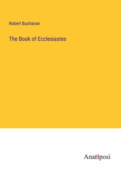 The Book of Ecclesiastes - Buchanan, Robert