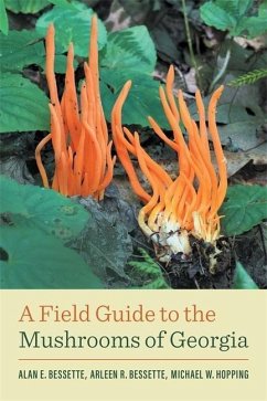 A Field Guide to the Mushrooms of Georgia - Bessette, Alan E; Bessette, Arleen R; Hopping, Michael W