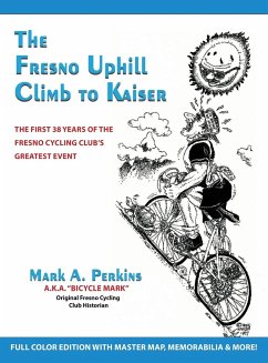 The Fresno Uphill Climb to Kaiser - Perkins, Mark A.