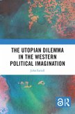 The Utopian Dilemma in the Western Political Imagination (eBook, ePUB)