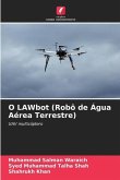 O LAWbot (Robô de Água Aérea Terrestre)