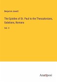 The Epistles of St. Paul to the Thessalonians, Galatians, Romans