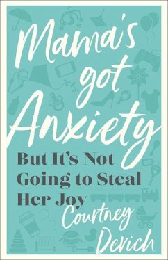 Mama's Got Anxiety - Devich, Courtney