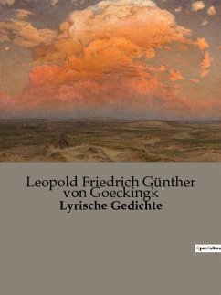 Lyrische Gedichte - Goeckingk, Leopold Friedrich Günther von