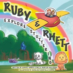 Ruby & Rhett Explore Stuttering - Tabrizi, Sophie; Marler-Mulvenna, Bella; Harris, Madeline Dumontelle
