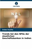 Trends bei den NPAs der staatlichen Geschäftsbanken in Indien