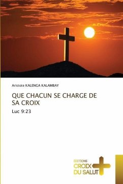 QUE CHACUN SE CHARGE DE SA CROIX - Kalenga Kalambay, Aristote