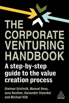 The Corporate Venturing Handbook - Grichnik, Professor Dr Dietmar; Hess, Professor Dr Manuel; Reuther, Jana