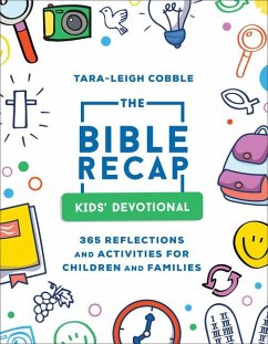 The Bible Recap Kids` Devotional - 365 Reflections and Activities for Children and Families - Cobble, Taraâ leigh