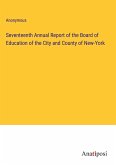 Seventeenth Annual Report of the Board of Education of the City and County of New-York