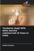 Tendenze degli NPA delle banche commerciali di linea in India