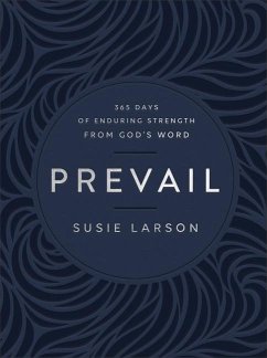 Prevail - 365 Days of Enduring Strength from God`s Word - Larson, Susie