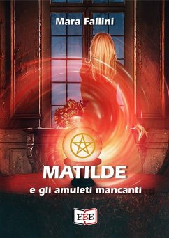Cover Matilde e gli amuleti mancanti (eBook, ePUB)