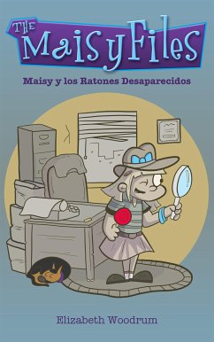 Maisy y los ratones desaparecidos (eBook, ePUB) - Woodrum, Elizabeth